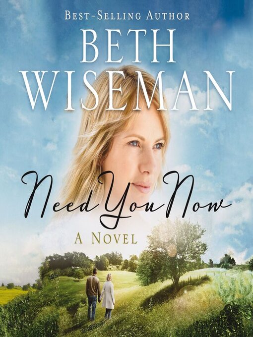 Title details for Need You Now by Beth Wiseman - Wait list